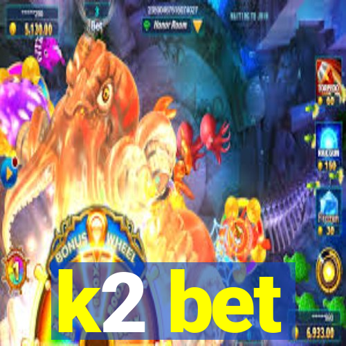 k2 bet