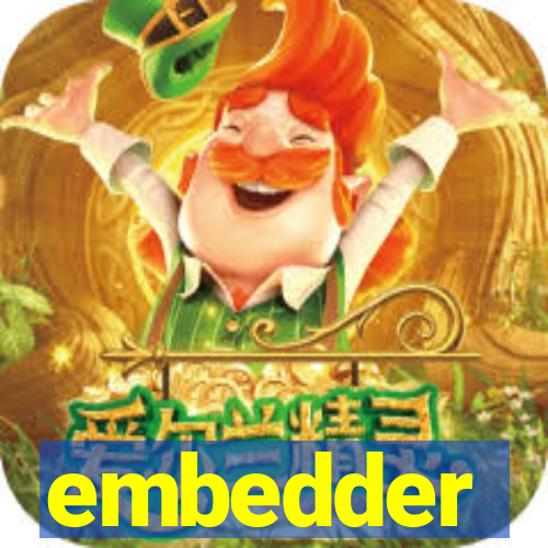 embedder