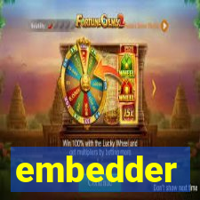 embedder