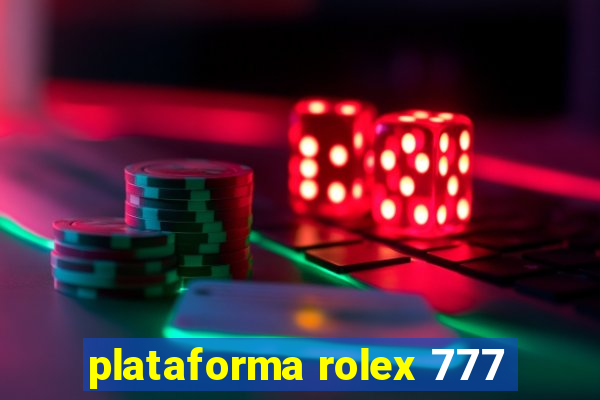 plataforma rolex 777