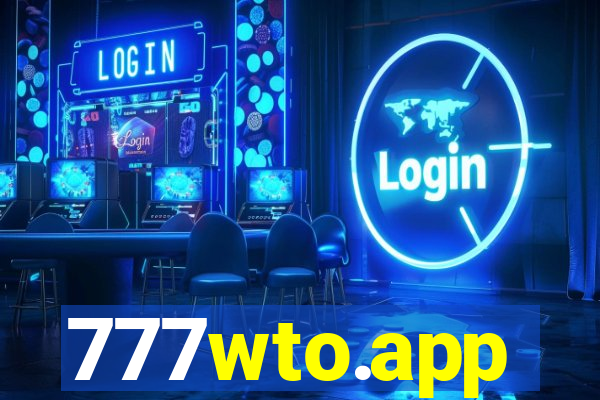 777wto.app