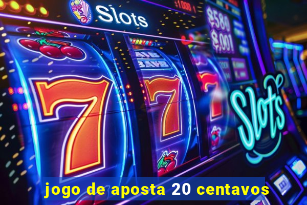 jogo de aposta 20 centavos