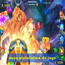 nova plataforma do jogo