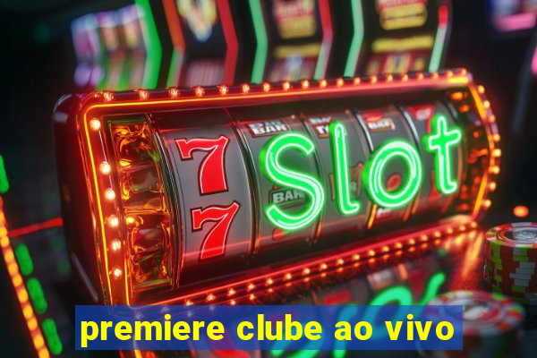 premiere clube ao vivo