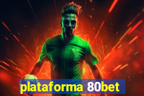 plataforma 80bet