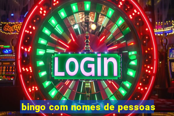 bingo com nomes de pessoas