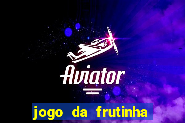 jogo da frutinha paga mesmo