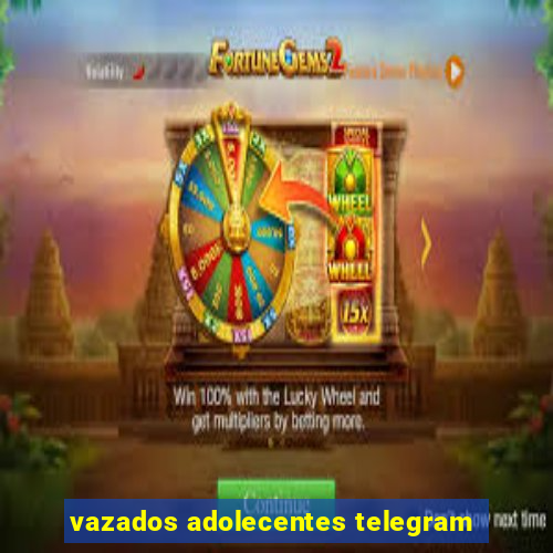 vazados adolecentes telegram