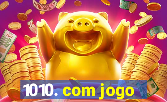 1010. com jogo