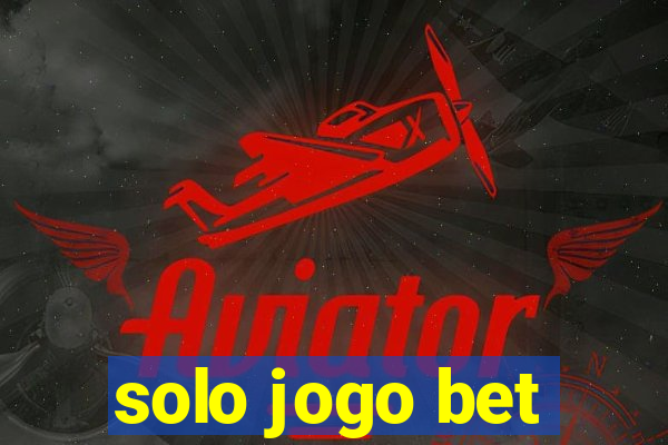 solo jogo bet