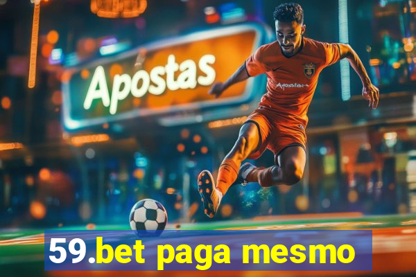 59.bet paga mesmo