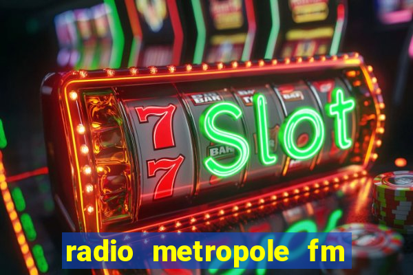 radio metropole fm salvador bahia