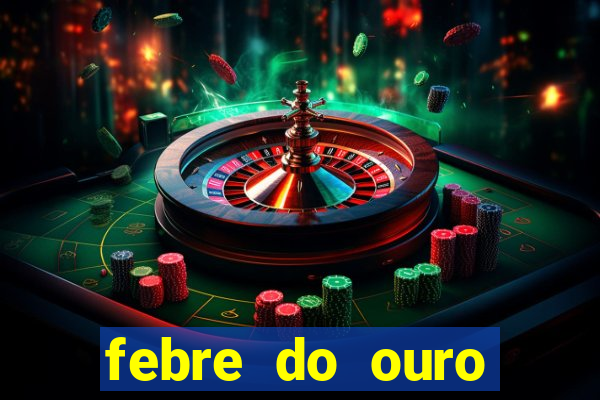 febre do ouro temporada 14