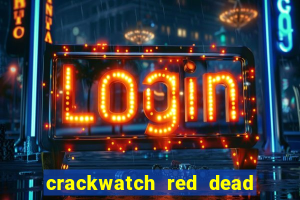 crackwatch red dead redemption 1