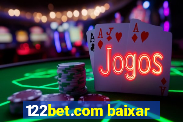 122bet.com baixar