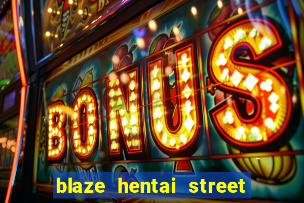 blaze hentai street of rage