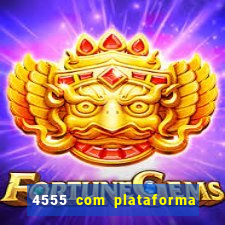 4555 com plataforma de jogos