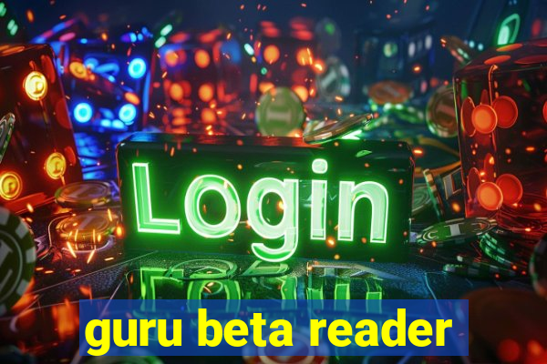 guru beta reader