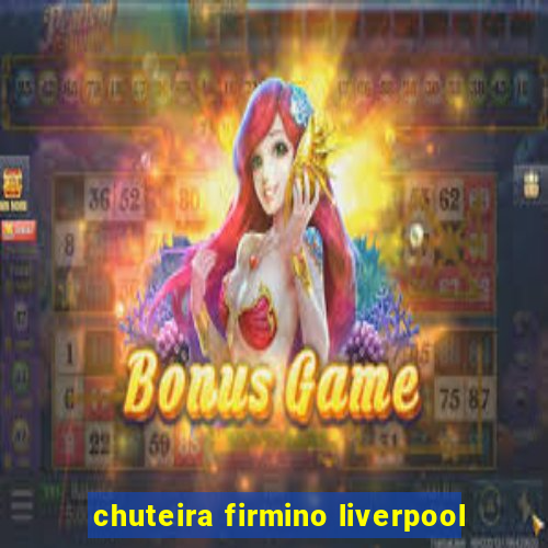 chuteira firmino liverpool