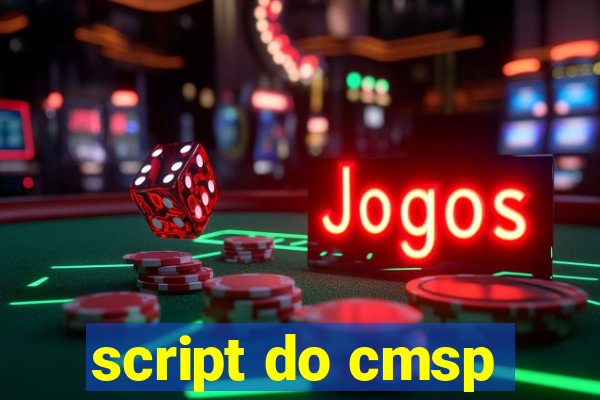 script do cmsp