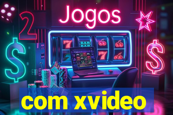 com xvideo