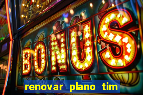 renovar plano tim beta por sms