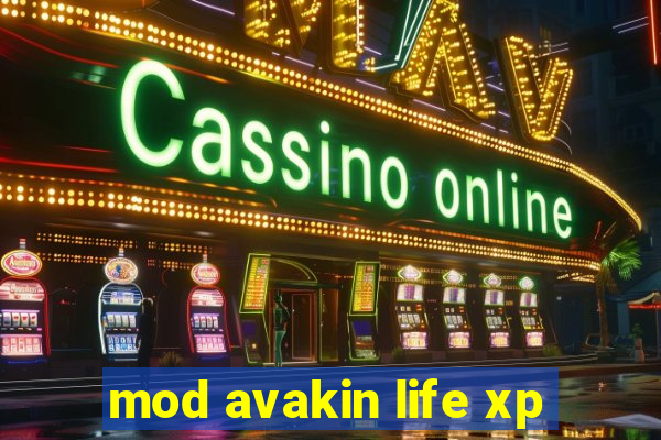 mod avakin life xp