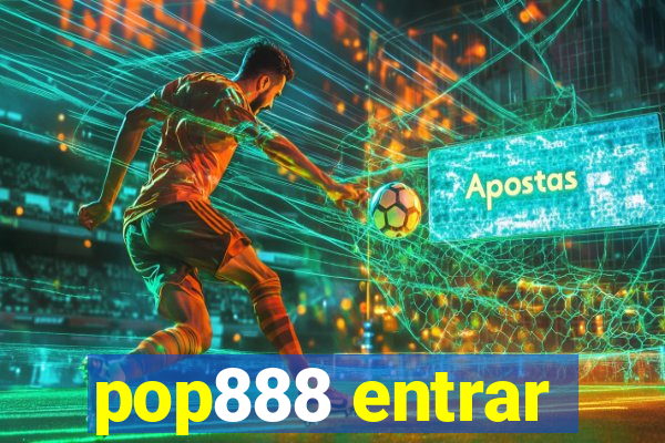 pop888 entrar