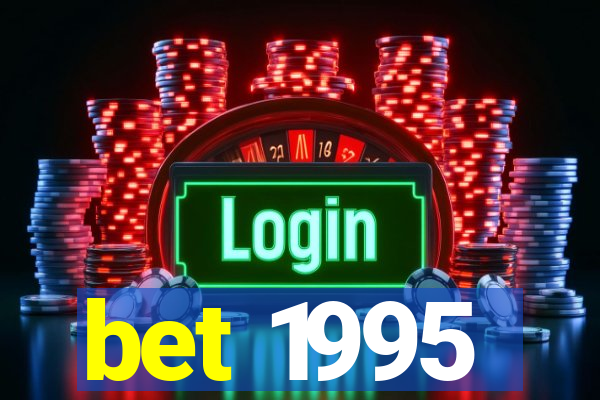 bet 1995