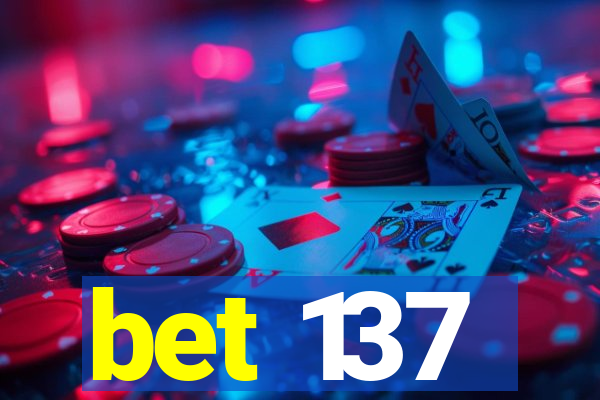 bet 137