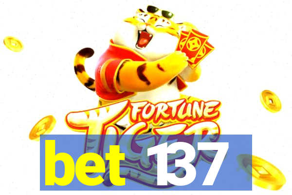 bet 137