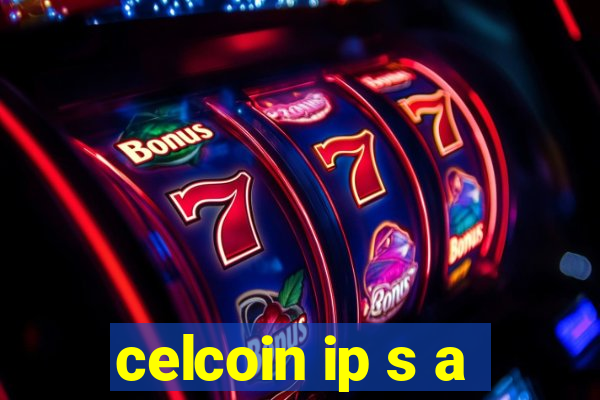 celcoin ip s a