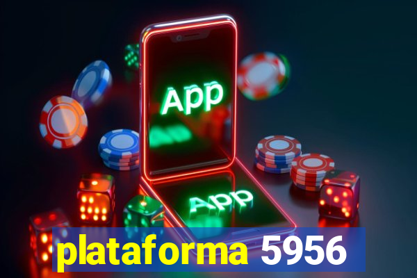 plataforma 5956