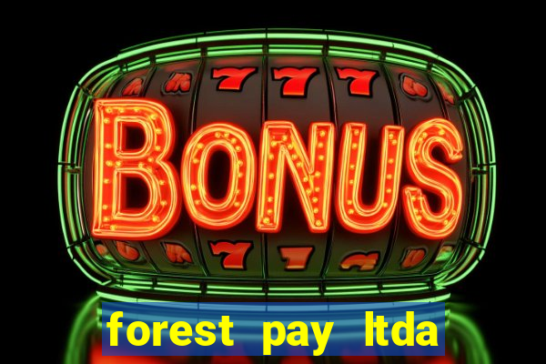 forest pay ltda plataforma de jogos