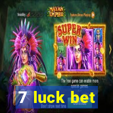 7 luck bet