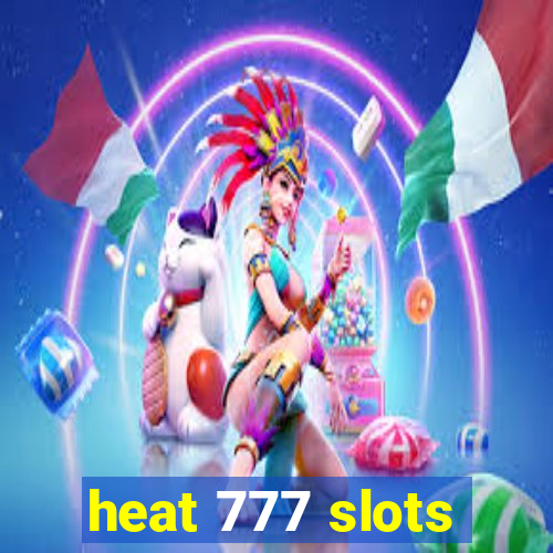 heat 777 slots