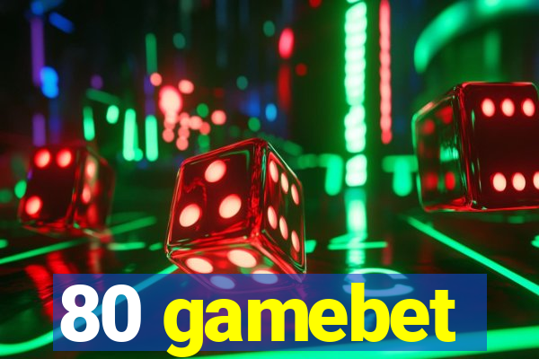 80 gamebet