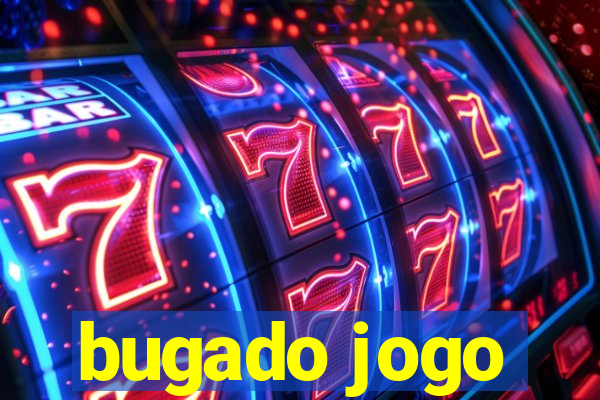 bugado jogo