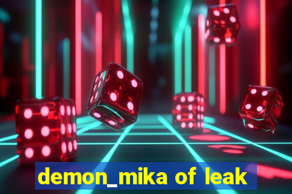 demon_mika of leak