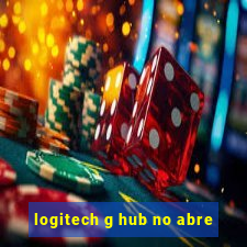 logitech g hub no abre