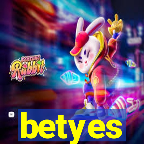 betyes