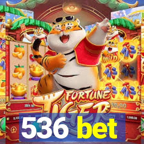 536 bet