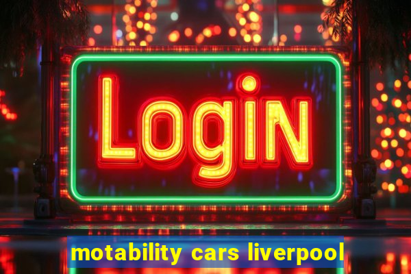 motability cars liverpool