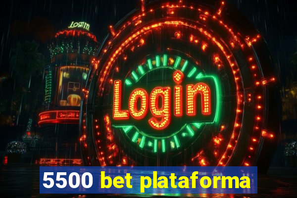 5500 bet plataforma