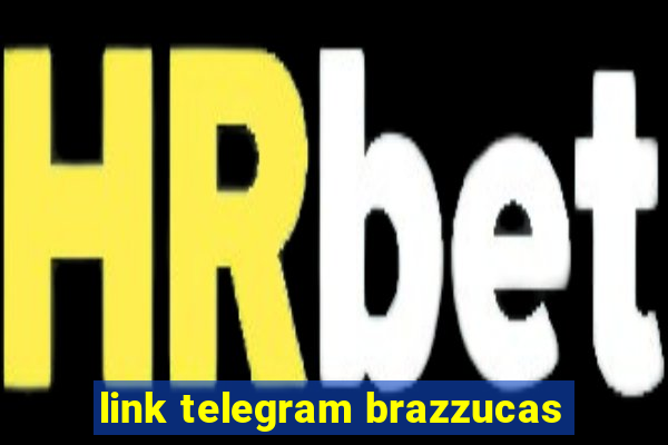 link telegram brazzucas