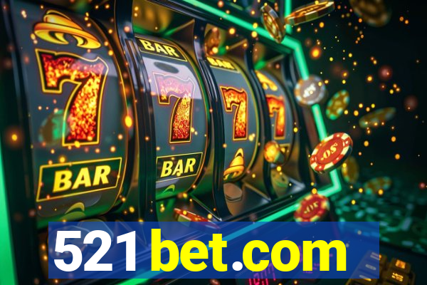 521 bet.com