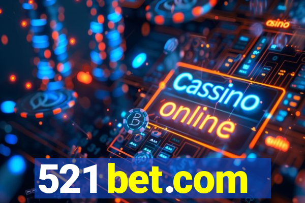 521 bet.com