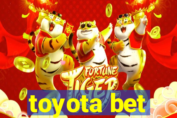 toyota bet