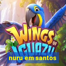 nuru em santos