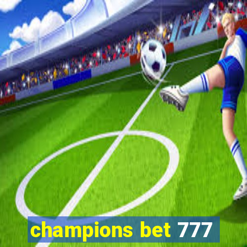 champions bet 777